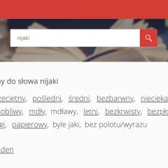 Synonimy do słowa nijaki: przeciętny, pośledni, mdły, bezbarwny, nieciekawy, papierowy, byle jaki.
