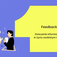 Dwóch mężczyzn rozmawia, jeden daje kciuk w górę. Temat: Feedback – znaczenie informacji zwrotnej w życiu osobistym i zawodowym. Konstruktywna krytyka pomaga rozwijać się.