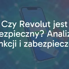 Czy Revolut jest bezpieczny? Analiza funkcji i zabezpieczeń. Na ekranie telefonu widoczna jest aplikacja bankowa.