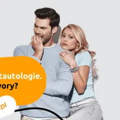 Przerażeni ludzie, mężczyzna gryzie paznokcie, kobieta przytula się do niego. Tekst: "Pleonazmy i tautologie. Cóż to za stwory?".