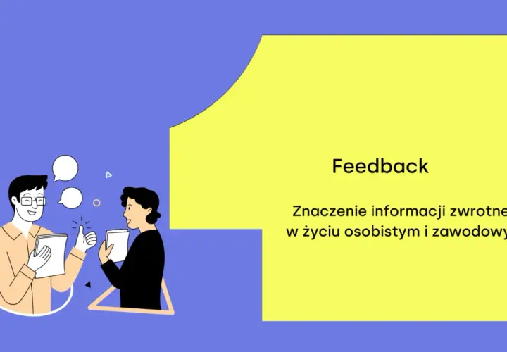 Dwóch mężczyzn rozmawia, jeden daje kciuk w górę. Temat: Feedback – znaczenie informacji zwrotnej w życiu osobistym i zawodowym. Konstruktywna krytyka pomaga rozwijać się.