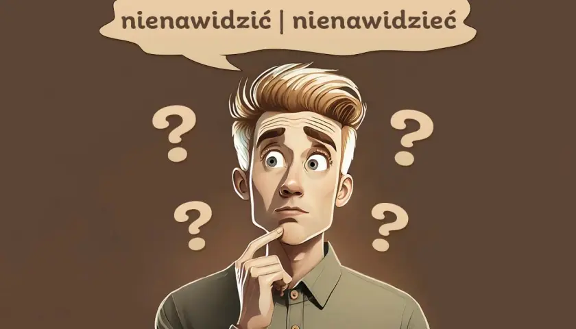 Zamyślony mężczyzna z pytajnikami wokół głowy zastanawia się, czy lepiej powiedzieć "nienawidzić" czy "nienawidzieć".