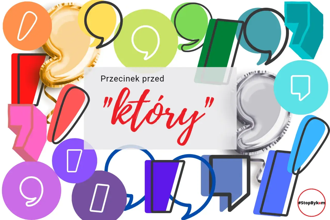 Kolorowe dymki i cyfry otaczają napis "Przecinek przed "który"".