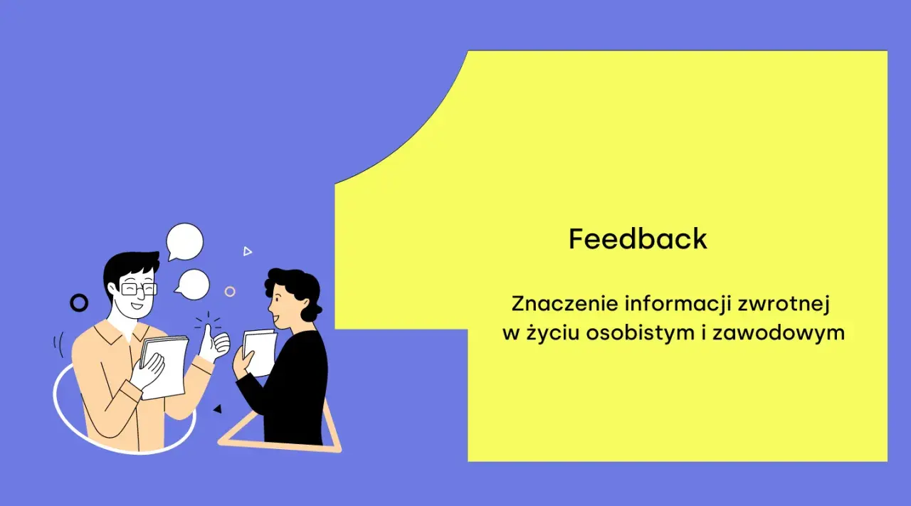 Dwóch mężczyzn rozmawia, jeden daje kciuk w górę. Temat: Feedback – znaczenie informacji zwrotnej w życiu osobistym i zawodowym. Konstruktywna krytyka pomaga rozwijać się.