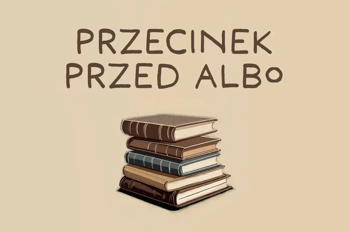 Stos książek, a nad nim napis "przecinek przed albo". Nauka języka polskiego, czytanie, czy może coś innego?
